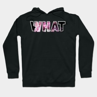 What? Hoodie